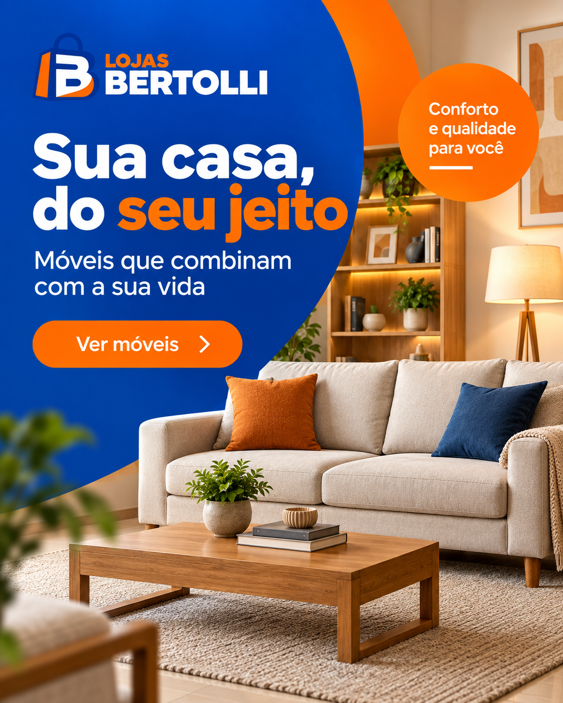 Sua casa, do seu jeito com móveis da Bertolli